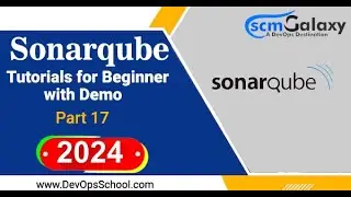 Sonarqube Tutorials for Beginner with Demo Part-17 - 2024