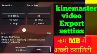 Kinemaster 4K Export /kinemaster pro me video export kaise kare 