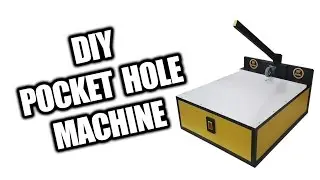 DIY Pocket Hole Machine - Free Plans!