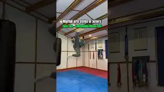 Actors martial arts styles🥋