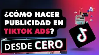 🚀 Cómo hacer PUBLICIDAD en TIKTOK 2024 ✅ACTUALIZADO