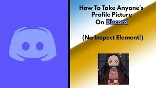 How To Steal High Quality Discord Profile Pictures! (No Inspect Element)