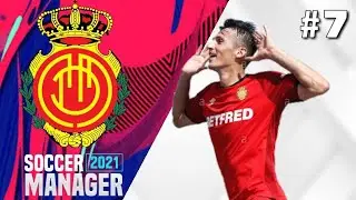 RCD Mallorca Road To Glory Career Episode 7 | Soccer Manager 2021 (Live Stream)