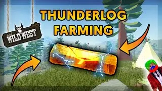 How to get Thunderstruck Logs FAST (OUTDATED) | The Wild West | Roblox