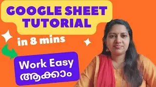 Google Sheets Tutorial | Basics |Importing Excel Worksheet/Malayalam Tutorial