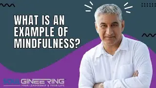 What is an Example of Mindfulness?