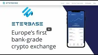 Introducing ETERBASE Europe's Premier Digital Asset Exchange