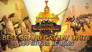 BEST Grand Cathay Units Warhammer 3