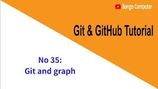Learn Git & GitHub From Scratch Tutorial Course - Video No  35 -  Git and graph