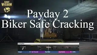 Payday 2 Biker Safe Cracking