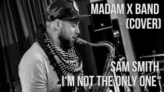 Sam Smith - I‘m not the only one (COVER by Adam X Band)