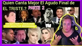 EL TRISTE - PARTE 2 -  EL MEJOR FINAL | QUIEN LO HIZO MEJOR? | Vocal Coach REACTION & ANALYSIS