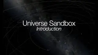 Universe Sandbox - Introduction