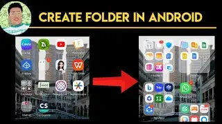 How to Create Folder in Android Device the best way to Organize Application