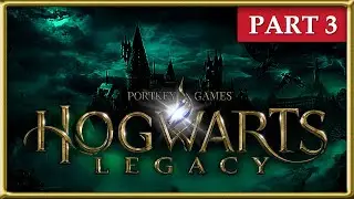 Hogwarts Legacy - Part 3 | Full Game Walkthrough | No Commentary