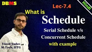 L7.4 | What is Schedule in DBMS | Serial Schedule | Concurrent Schedule | Non serial schedule