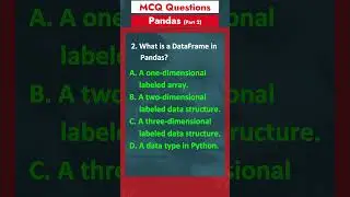 Part 2 - Pandas MCQ Questions | Data Science MCQ Questions | Interview Questions | Python Library