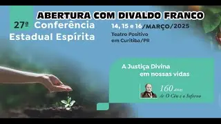 27° Conferência Estadual Espírita - O Céu e o Inferno