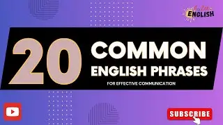 Mastering Everyday English: Top 20 Phrases