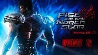 Fist Of The North Star Ken's Rage Walkthrough Part 2