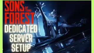 How to Set Up Sons Of The Forest Dedicated Server with SteamCMD