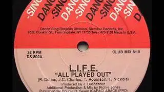 L.I.F.E. - All Played Out (1986 US Remix - Vocal)