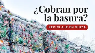¿Cómo es el proceso de reciclaje en Suiza? ¿El país europeo que más recicla?