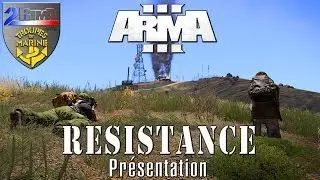 ARMA 3: Le Mod Résistance - Présentation | Partie 1