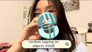 ASMR tapping on random objects around me || no talking ✨
