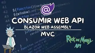 Consumir Web Api con Blazor Web Assembly || Visual Studio C# || Api Rick y Morty 
