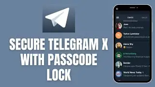 How to Secure Telegram X with Passcode Lock 2025?