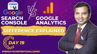 Google Search Console vs Google analytics | Difference Between Search Console & Analytics