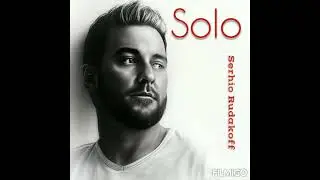 Serhio Rudakoff - Solo (Alsou cover)