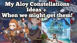 My Genshin Impact Aloy Constellation Thoughts and When It Could Arrive