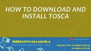 How to Download and Install Tosca by sreekanth nalagarla