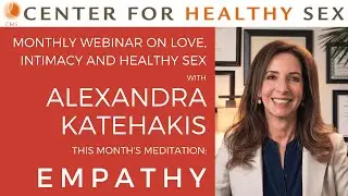 Mirror of Intimacy Webinar with Alex Katehakis: EMPATHY