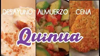 RECETAS FÁCILES CON QUINUA (DESAYUNO, ALMUERZO Y CENA)