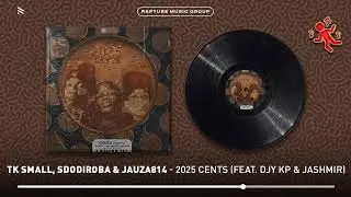Tk Small, SdoDiRoba & Jauza814 - 2025 CENTS (feat. Djy Kp & Jashmir) [Official Audio]