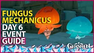 Fungus Mechanicus Day 6 Storm Proof Not Genshin Impact 3.5