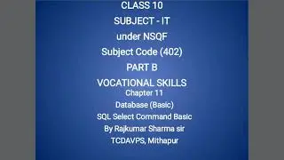 Class 10 IT ch-11 SQL select command and examples
