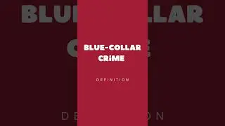 Blue-Collar Crime | Definition