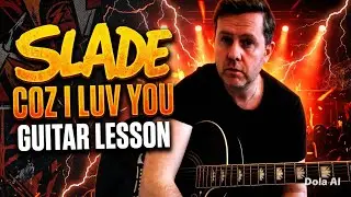 Slade - Coz I Luv You - Easy Acoustic Guitar Lesson
