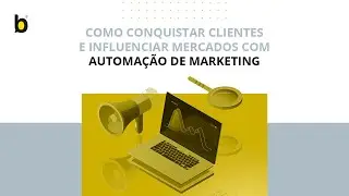 Webinar Automação de Marketing - Com RD Station