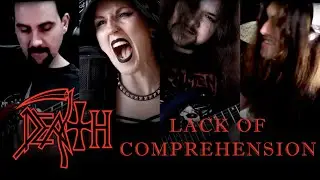 DEATH "Lack Of Comprehension" Full Band Cover