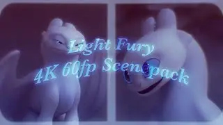 The Light Fury ScenePack (4K 60fp) Remake - [HTTYD]