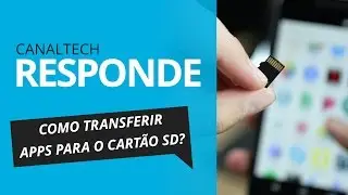 Como passar seus apps e jogos para o cartão de memória (sem root) [CT Responde]