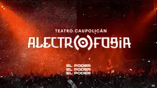 Alectrofobia - El Poder (En vivo en Teatro Caupolicán)
