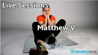 Yangaroo Sessions | Mathew V