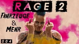 Rage 2 Gameplay German #004 [Fahrzeuge & Tipps]