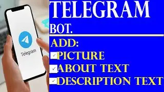 Telegram Bot: How to add picture, description and about us texts to a Telegram bot.
